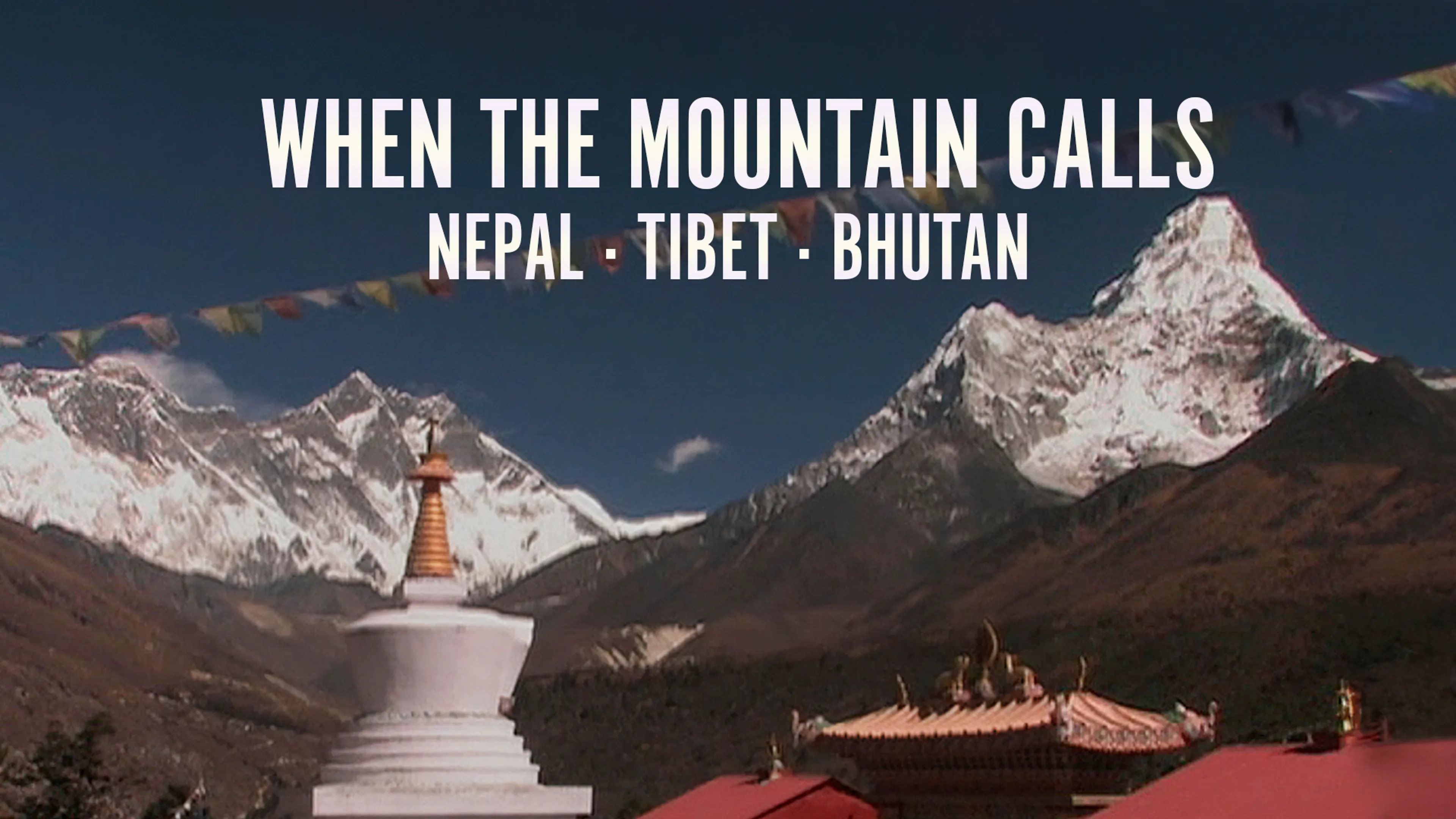 When the Mountain Calls: Nepal Tibet Bhutan poster